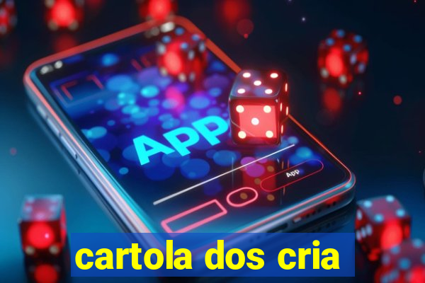 cartola dos cria